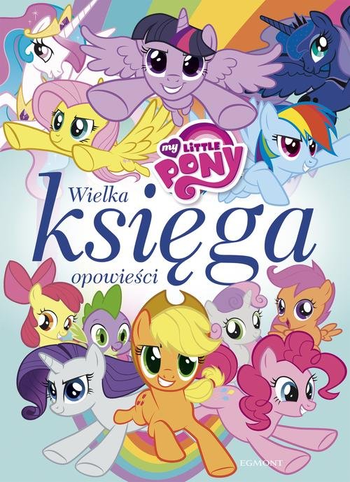 Image of My Little Pony Wielka księga opowieści