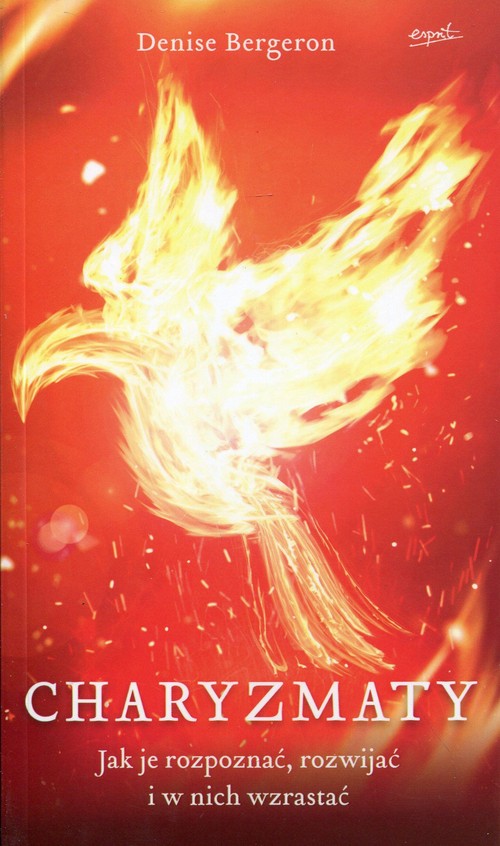 Image of Charyzmaty Jak je rozpoznać, rozwijać i w nich wzrastać