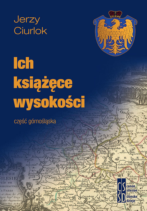 Image of Ich książęce wysokości Część górnośląska
