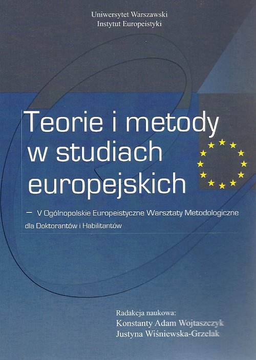 Image of Teorie i metody w studiach europejskich V Ogólnopolskie Europeistyczne Warsztaty Metodologiczne dla Doktorantów i Habilitantów