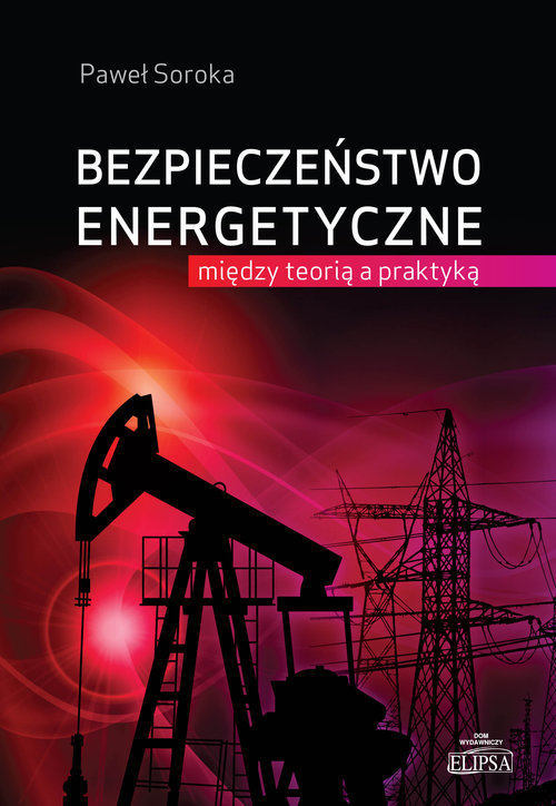 Image of Bezpieczeństwo energetyczne: między teorią a praktyką