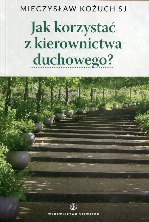 Image of Jak korzystać z kierownictwa duchowego