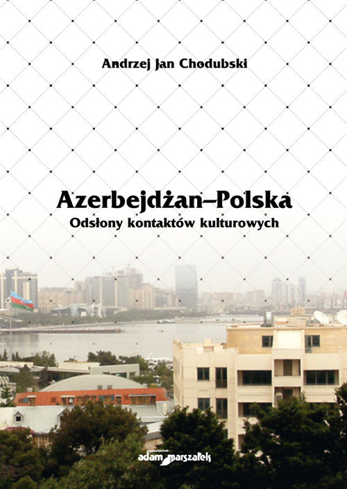 Image of Azerbejdżan - Polska Odsłony kontaktów kulturowych