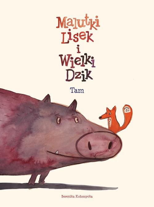 Image of Malutki Lisek i Wielki Dzik Tom 1 Tam