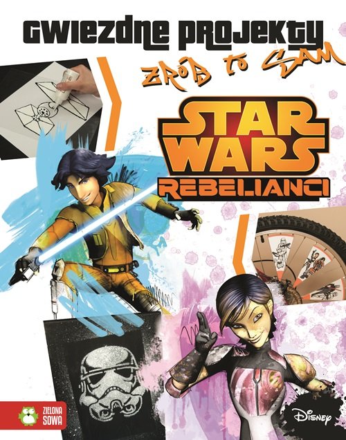 Image of Star Wars Rebelianci Gwiezdne projekty Zrób to sam