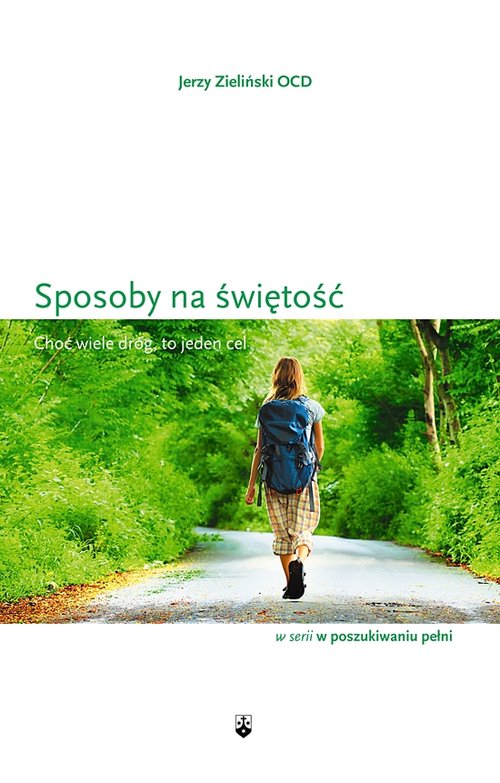 Image of Sposoby na świętość Choć wiele dróg to jeden cel