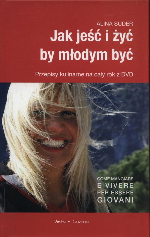 Image of Jak jeść i żyć by młodym być z płytą DVD Przepisy kulinarne na cały rok