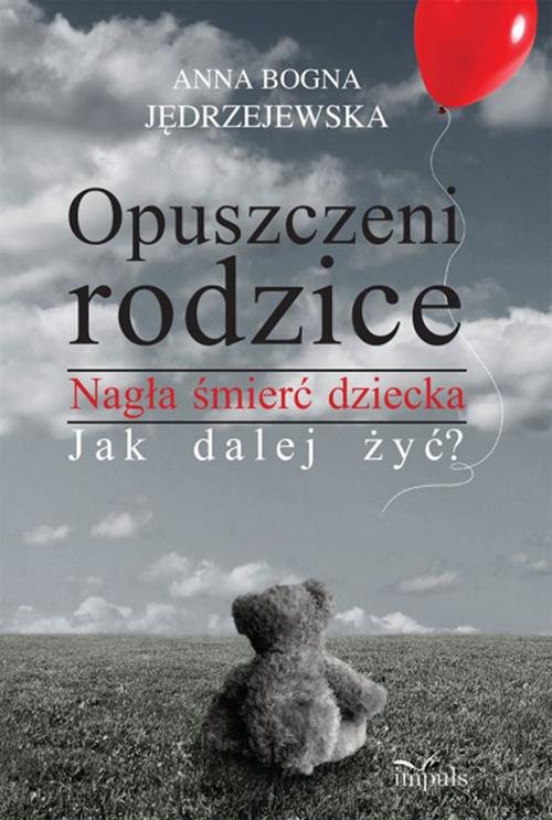 Image of Opuszczeni rodzice Nagła śmierć dziecka. Jak dalej żyć?