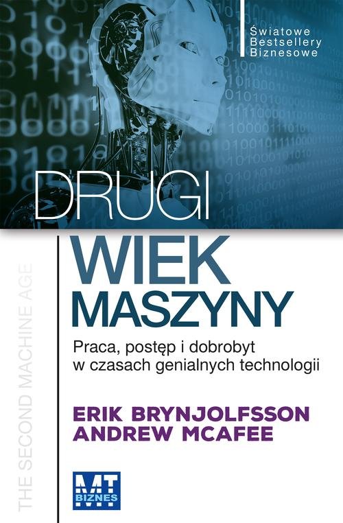 Image of Drugi wiek maszyny Praca, postęp i dobrobyt w czasach genialnych technologii