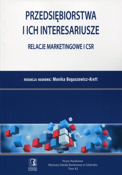 Image of Przedsiębiorstwa i ich interesariusze Relacje marketingowe i CSR
