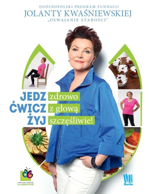 Image of Jedz zdrowo, ćwicz z głową, żyj szczęśliwie!