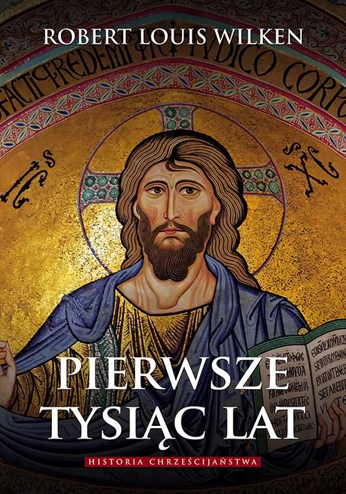 Image of Pierwsze tysiąc lat Historia chrześcijaństwa