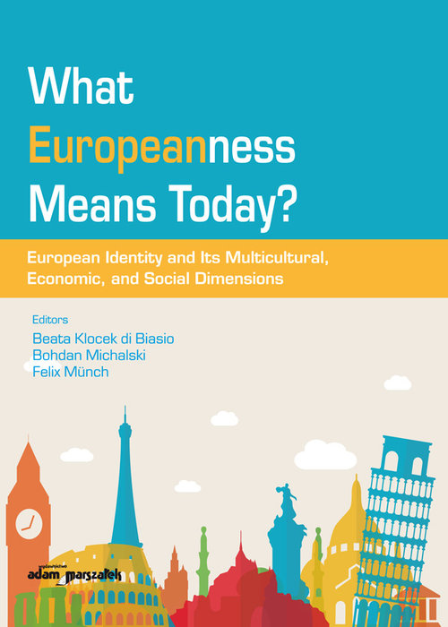 Image of What Europeanness Means Today? European Identity and Its Multicultural, Economic, and Social Dimensions