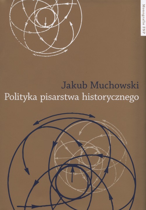 Image of Polityka pisarstwa historycznego