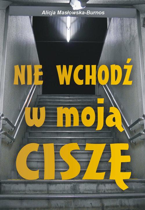 Image of Nie wchodź w moją ciszę