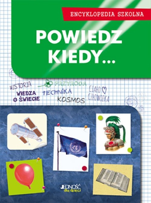 Image of Powiedz kiedy... Encyklopedia szkolna