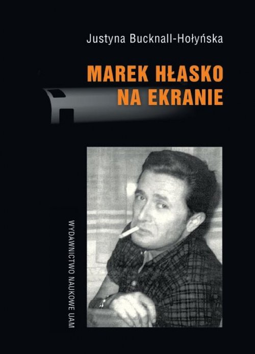 Image of Marek Hłasko na ekranie Scenariusze - adaptacje - filmowe portrety pisarza