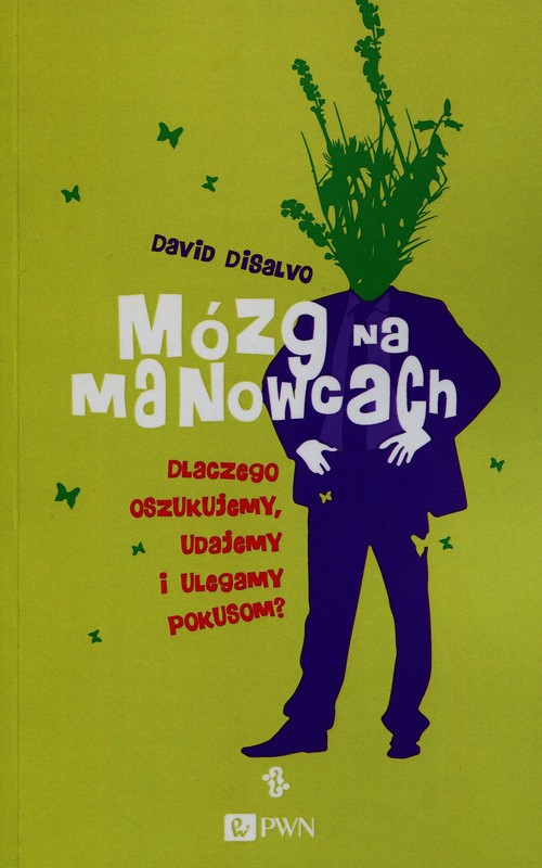 Image of Mózg na manowcach Dlaczego oszukujemy, udajemy i ulegamy pokusom?