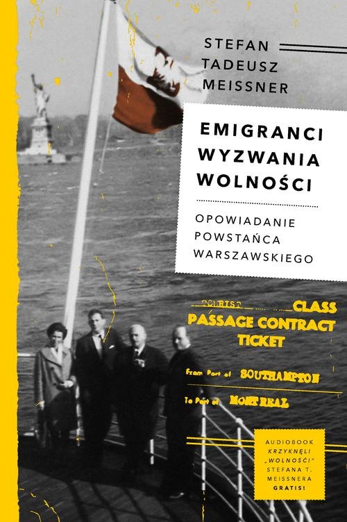 Image of Emigranci Wyzwania wolności Opowiadanie powstańca warszawskiego