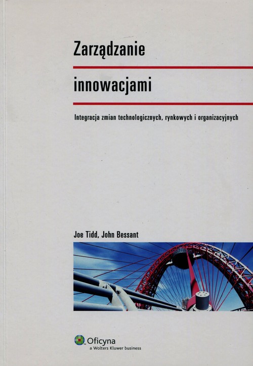 Image of Zarządzanie innowacjami Integracja zmian technologicznych, rynkowych i organizacyjnych