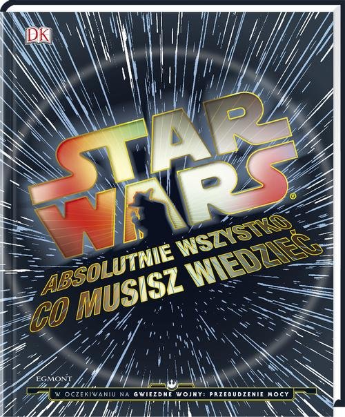 Image of Star Wars Absolutnie wszystko co musisz wiedzieć