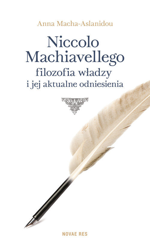 Image of Niccolo Machiavellego filozofia władzy i jej aktualne odniesienia