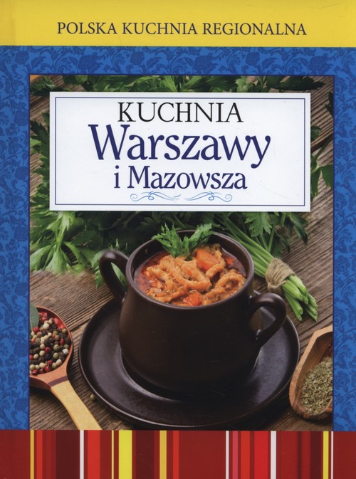 Image of Polska kuchnia regionalna Kuchnia Warszawy i Mazowsza
