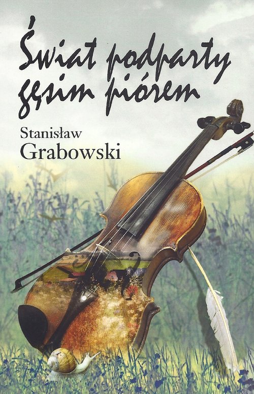 Image of Świat podparty gęsim piórem O życiopisaniu Karoliny Kusek