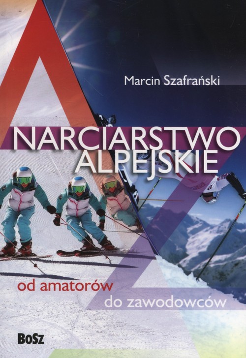 Image of Narciarstwo alpejskie od amatorów do zawodowców