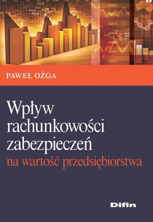 Image of Wpływ rachunkowości zabezpieczeń na wartość przedsiębiorstwa
