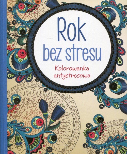 Image of Rok bez stresu Kolorowanka antystresowa
