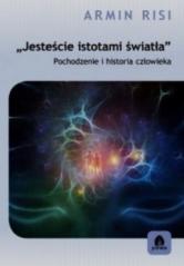 Image of Jesteście istotami światła Pochodzenie i historia człowieka