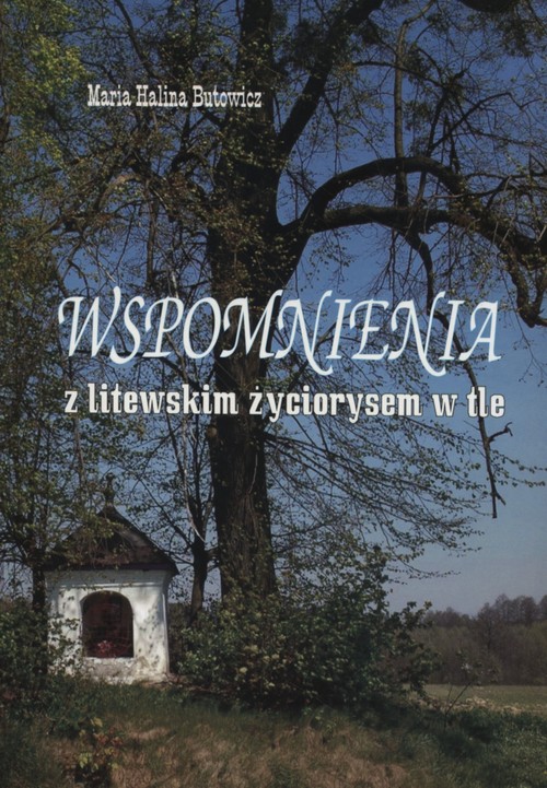 Image of Wspomnienia z litewskim życiorysem w tle