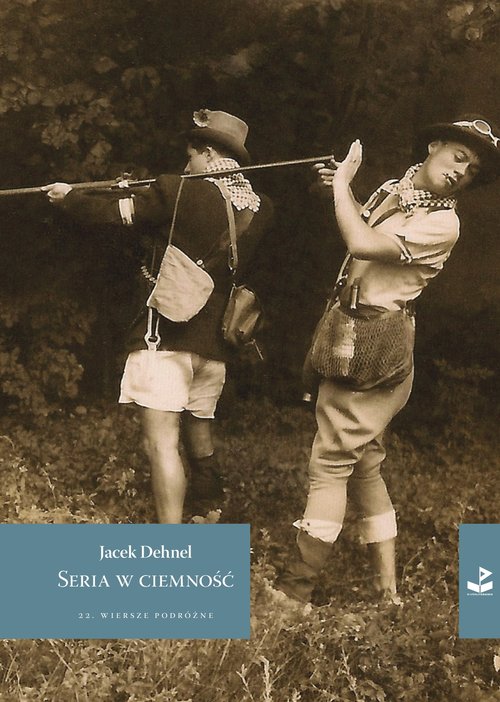 Image of Seria w ciemność 22 Wiersze podróżne