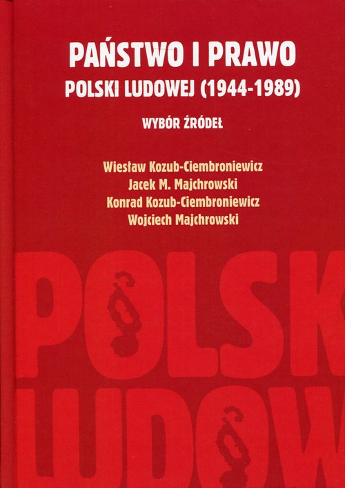 Image of Państwo i prawo Polski Ludowej (1944-1989) Wybór źródeł