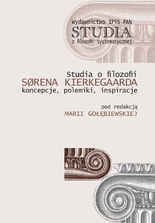 Image of Studia o filozofii Sorena Kierkegaarda Koncepcje, polemiki, inspiracje