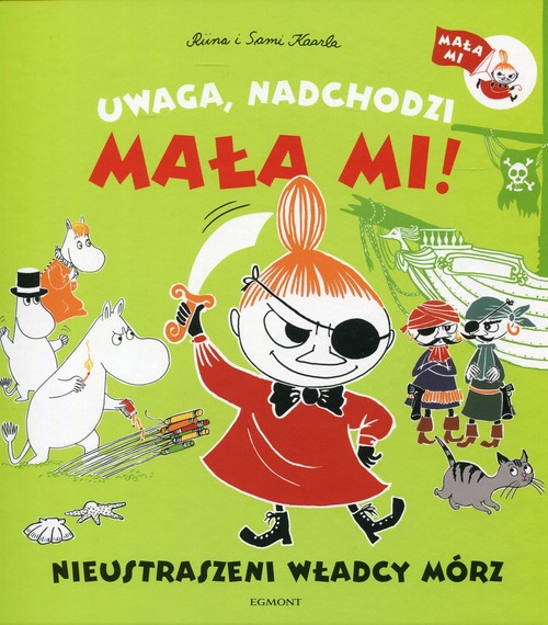 Image of Uwaga, nadchodzi Mała Mi! Nieustraszeni władcy mórz