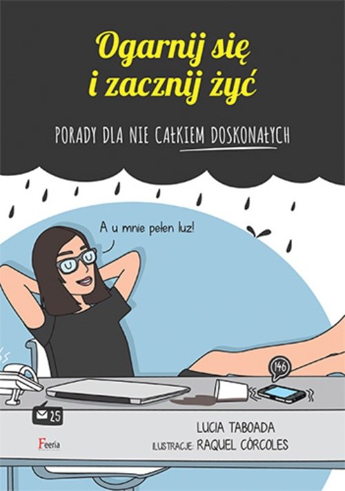 Image of Ogarnij się i zacznij żyć Porady dla nie całkiem doskonałych