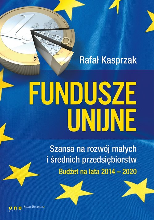 Image of Fundusze unijne. Szansa na rozwój małych i średnich przedsiębiorstw. Budżet na lata 2014-2020 Budżet na lata 2014-2020