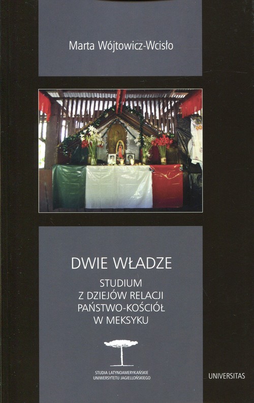 Image of Dwie władze Studium z dziejów relacji Państwo-Kościół w Meksyku
