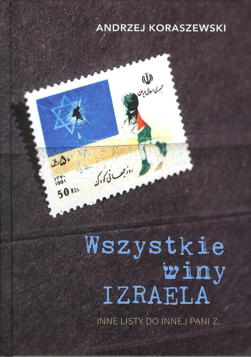 Image of Wszystkie winy Izraela Inne listy do innej pani Z.