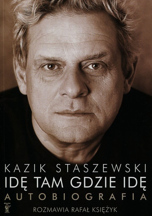 Image of Idę tam gdzie idę Kazik Staszewski Autobiografia + plakat