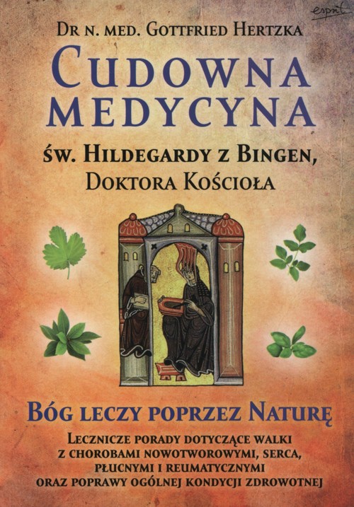 Image of Cudowna medycyna Św. Hildegardy z Bingen Doktora Kościoła