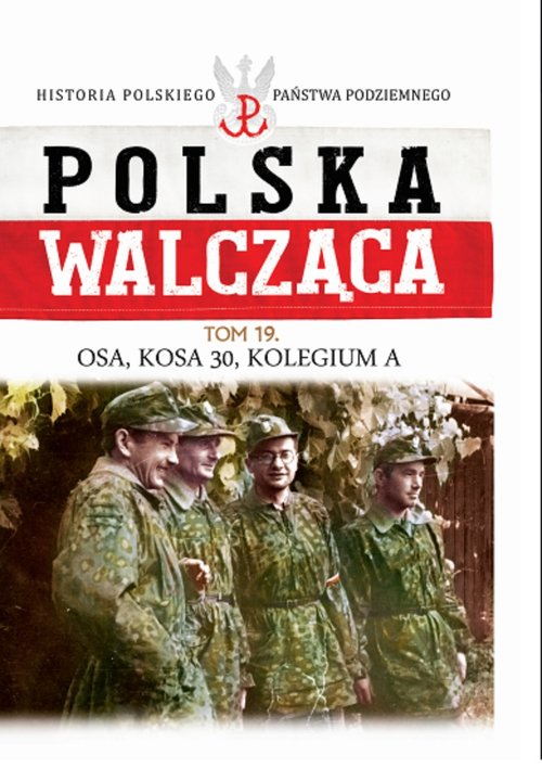 Image of Polska Walcząca Tom 19 Osa, Kosa 30, Kolegium A