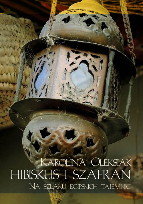 Image of Hibiskus i szafran Na tropie egipskich tajemnic