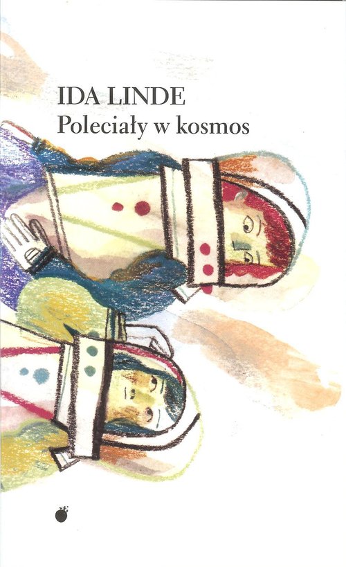 Image of Poleciały w kosmos