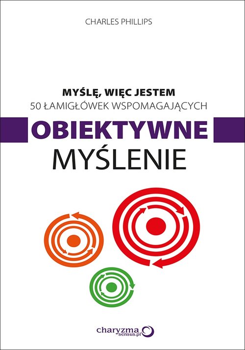 Image of Myślę więc jestem 50 łamigłówek wspomagających obiektywne myślenie