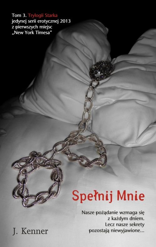 Image of Trylogia Starka Tom 3 Spełnij mnie