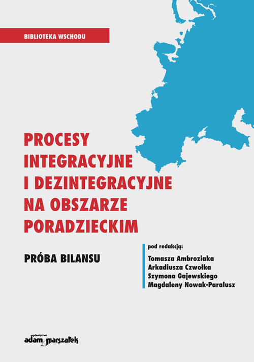 Image of Procesy integracyjne i dezintegracyjne na obszarze poradzieckim Próba bilansu