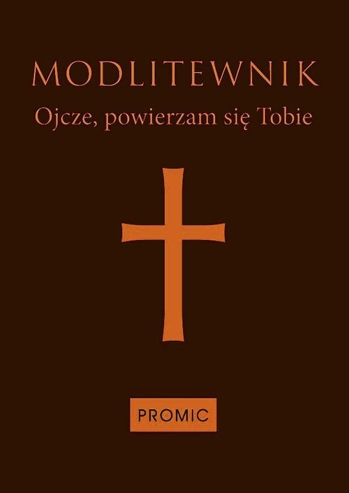 Image of Modlitewnik Ojcze powierzam się Tobie
